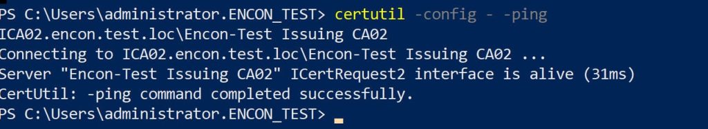 certutil -config --ping confirms the CA is reachable