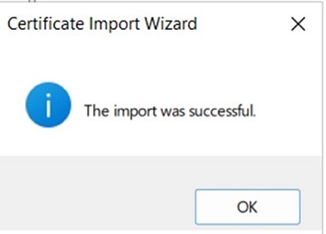 Confirmation that the certificate was successfully imported